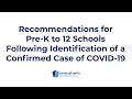 Recommendations for Pre-K to 12 Schools Following Identification of a Confirmed Case of COVID-19