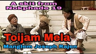 TOIJAM MELA (A skit from Nokphade 19)