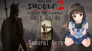 Total War: Shogun 2 Fall of the Samurai Unit Guide: Samurai Hero