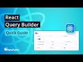 React Query Builder: The Ultimate Feature Walkthrough