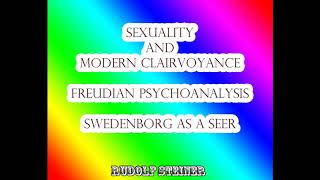 Sexuality and Modern Clairvoyance -  Rudolf Steiner