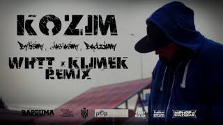 Kozim/Hakim - Byliśmy, jesteśmy, będziemy (Whtt x Klimek REMIX)