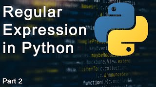 Regular Expression in Python || Part 2