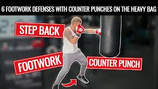 Boxing Footwork | 6 Footwork Defenses with Counter Punches for Boxing on the Heavy Bag