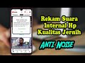 Cara Rekam Audio Internal Di Android Tanpa Root