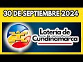 LOTERIA DE CUNDINAMARCA último sorteo del lunes 30 de septiembre de 2024 💫✅💰