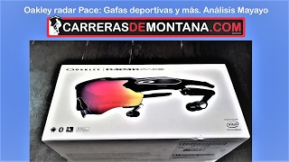 Oakley radar pace: Gafas deportivas y sistema entrenamiento gps por voz. Análisis Mayayo.