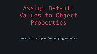 Assign Default Values to Object Properties in JavaScript with One Line!