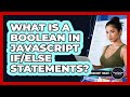 What Is A Boolean In JavaScript If/Else Statements? - JavaScript Toolkit
