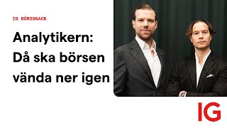 Analytikern: Då ska börsen vända ner igen | IG Börssnack