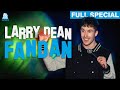 Larry Dean | Fandan | Full Comedy Special