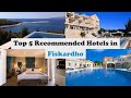 Top 5 Recommended Hotels In Fiskardho | Best Hotels In Fiskardho