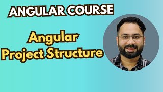 #3 Angular Project Structure: Understanding Folders and Files
