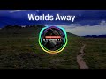 yetep - Worlds Away ft GLNNA