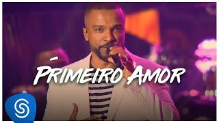 Alexandre Pires – Primeiro Amor (O Baile Do Nêgo Véio - Ao Vivo em Jurerê Internacional, Vol. II)