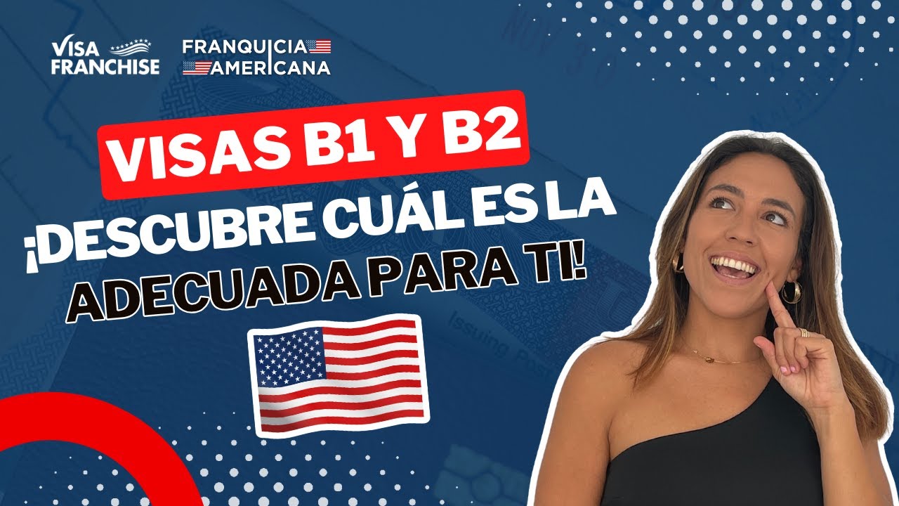 Visa B1/B2: ¿Cuál Es La Correcta Para Tu Viaje A Estados Unidos ...