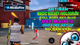 Ob46 antiban magic bullet+hologram full body data file skyblue hologram magic bullet free fire