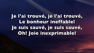 Je L'ai Trouvé Je L' ai Trouvé Le Bonheur Ineffable! - 18 Chants D’espérance Français