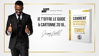 Jeremy Pastel - Le Guide ''Comment Cartonner en Affaires ?'' - Gratuit