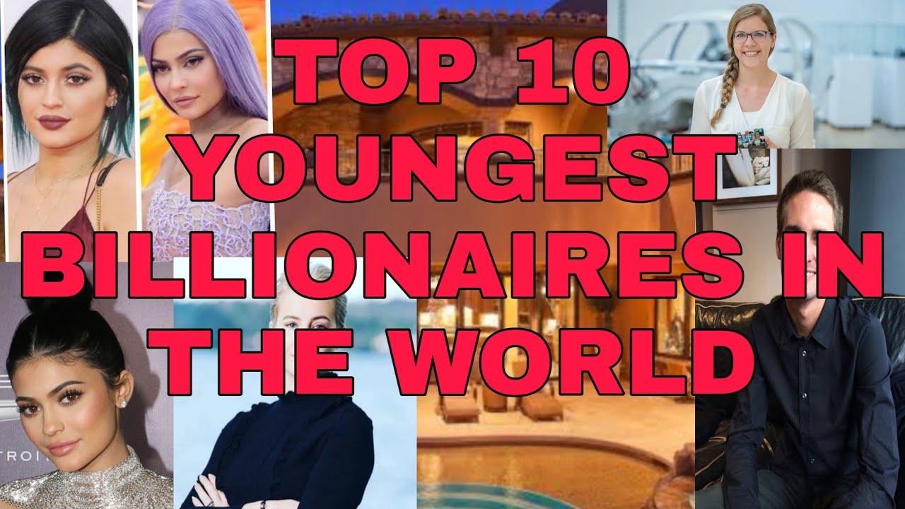 TOP 10 YOUNGEST BILLIONAIRES IN THE WORLD - YouTube