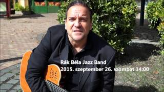 Óbudai Bornapok 2015. szeptember 26-27. Rák Béla Jazz Band 2015.09.26. 14:00