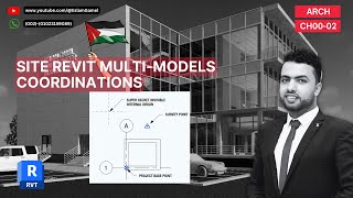 CH00-02_COORDINATION FOR MULTI REVIT MODELS||تنظيم العمل فى عديد من مودلات الريفت