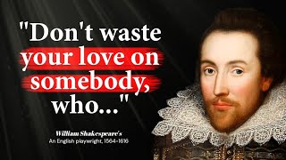 William Shakespeare Quotes about life and love. | Most famous quotes of William Shakespeare.