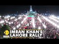 PTI's power show in Lahore, Imran Khan lauds India's foreign policy again | Latest World News | WION