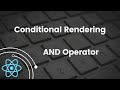 Conditional Rendering with Logical AND Operator | React Tutorial
