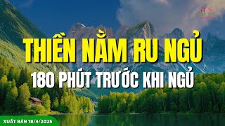 180 Phút Thiền Nằm Ru Ngủ - Thiền Trước Khi Ngủ, Ngủ Ngay Sau 5 Phút | Hiên Dương