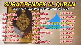 Al fatihah dan 22 surat-surat pendek Al Quran || full tulisan arab