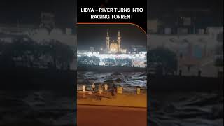 Libya | River Turns Into Raging Torrent | News9 #shorts