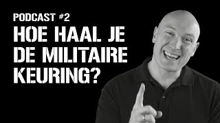 #02 Defensiefit.nl Podcast  - Hoe haal je de militaire keuring?