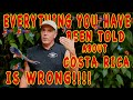 Everything you have been told about living in Costa Rica is wrong!