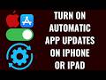 How to Turn On Automatic App Updates on iPhone or iPad