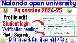 Nalanda open university Pg pending verification 2024-25 || Nou pg Verification kya hai 2025