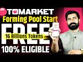 Tomarket Forming Pool Start | Free 16 Billions Tokens | 100% Eligible | Crypto News today |Albarizon