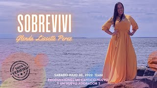 Sobrevivi Video Oficial | Official Music Video | Glenda Lissette Perez | Un Nuevo Adorador 2