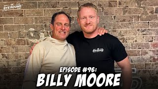 #96 Queenslander: Billy Moore | The Bye Round with James Graham