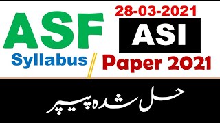ASF ASI Complete Solved Paper 28/03/2021 || ASF Past Papers || ASF Test Answer Key