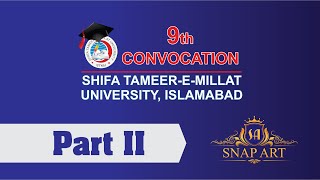 9th Convocation - SHIFA Tameer-e-Millat University - Part I