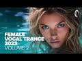 female vocal trance 2023 vol. 2 full album