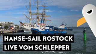 Hanse Sail Rostock: Auslaufparade Live vom Schlepper ⚓️ Powered by Fairplay