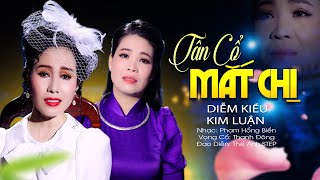 Tân Cổ Song Ca Mới Nhất 2023 MẮT CHỊ - Ns Diễm Kiều ft CVVC Kim Luận