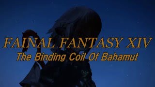 FFXIV【anima鯖】The Binding Coil Of Bahamut  〖MAD〗