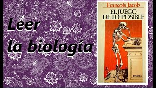 El juego de lo posible de Francoise Jacob  Leer la Biología 23