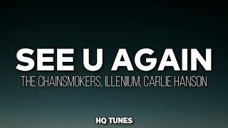 The Chainsmokers X ILLENIUM X Carlie Hanson - See You Again (Audio/Lyrics) 🎵 | i'll be on guard