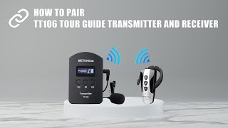 How to Pair Retekess TT106 Tour Guide Transmitter And Receiver？