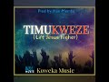 Timukweze// Koweka Music prod. by Hax Momba