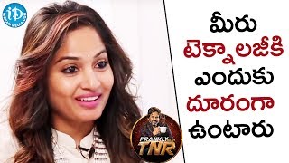 మీరు టెక్నాలజీకి ఎందుకు దూరంగా ఉంటారు - Madhavi Latha || Frankly With TNR || Talking Movies